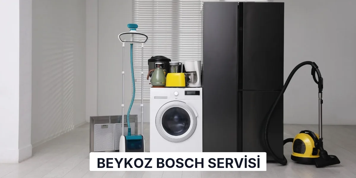 Beykoz Bosch Servisi