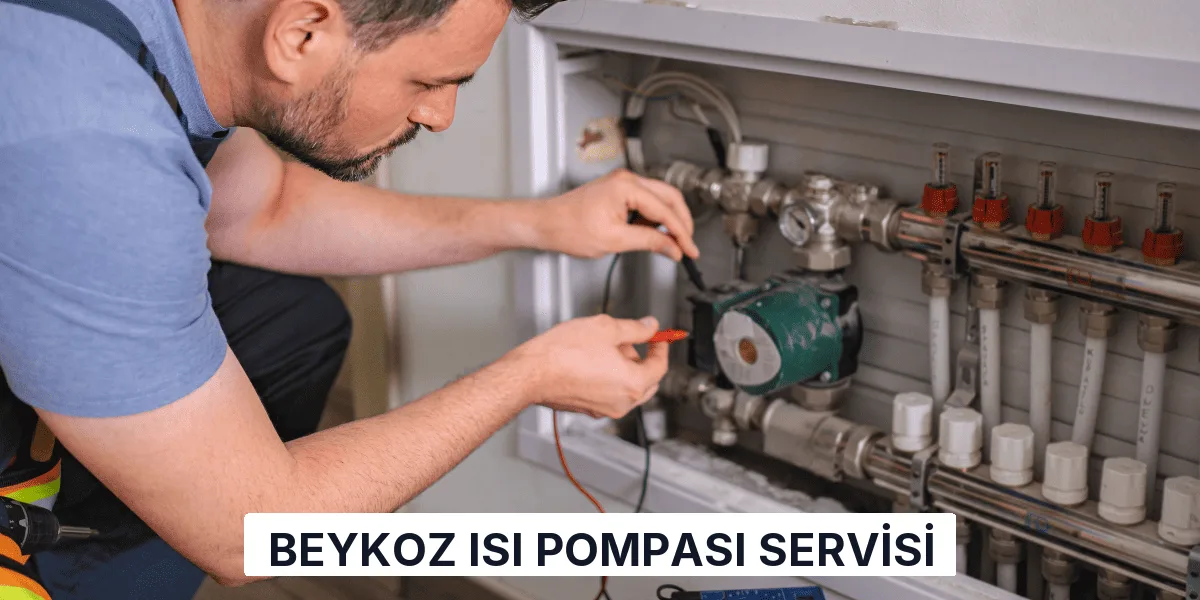 Beykoz Isı Pompası Servisi